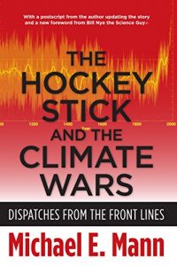 Baixar The Hockey Stick and the Climate Wars: Dispatches from the Front Lines pdf, epub, ebook