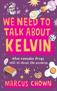 Baixar We Need to Talk About Kelvin: What everyday things tell us about the universe (English Edition) pdf, epub, ebook