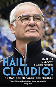 Baixar Hail, Claudio!: The Man, the Manager, the Miracle pdf, epub, ebook