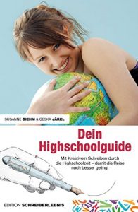 Baixar Dein Highschoolguide: Mit Kreativem Schreiben durch die Highschoolzeit – damit die Reise noch besser gelingt pdf, epub, ebook