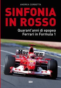 Baixar Sinfonia in rosso: Quarant’anni di epopea Ferrari in Formula 1 (Ultra sport) pdf, epub, ebook