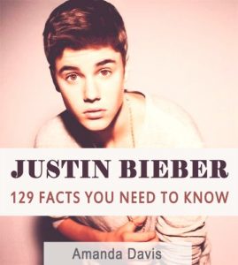 Baixar JUSTIN BIEBER: 129 Awesome Facts You Need To Know (English Edition) pdf, epub, ebook