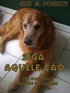 Baixar Siga aquele cão (Portuguese Edition) pdf, epub, ebook