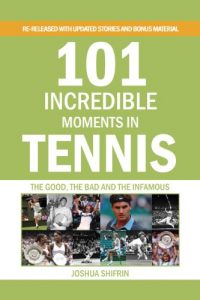 Baixar 101 Incredible Moments in Tennis (English Edition) pdf, epub, ebook