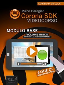 Baixar Corona SDK Videocorso. Modulo base: Volume unico (Esperto in un click) pdf, epub, ebook