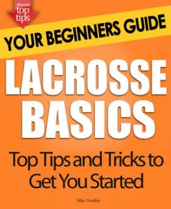 Baixar Lacrosse Basics: Your Beginners Guide (English Edition) pdf, epub, ebook