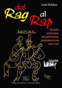 Baixar Dal rag al rap: Musiche americane, afroamericane, angloamericane  1900-2000 pdf, epub, ebook