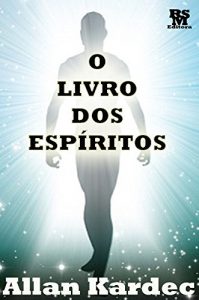 Baixar O Livro dos Espíritos [Índice Ativo] (Obras Fundamentais do Espiritismo 1) (Portuguese Edition) pdf, epub, ebook