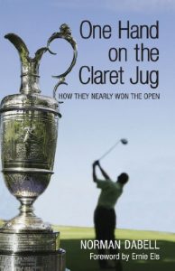 Baixar One Hand on the Claret Jug: How They Nearly Won the Open pdf, epub, ebook