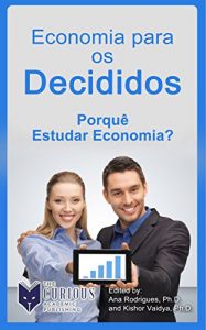 Baixar Economia para os Decididos: Porquê Estudar Economia? (Portuguese Edition) pdf, epub, ebook