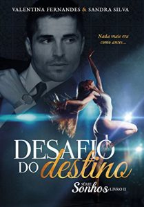 Baixar Desafio do Destino: Nada mais era como antes… (Sonhos Livro 2) (Portuguese Edition) pdf, epub, ebook