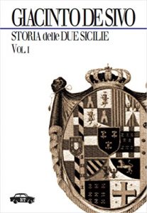 Baixar Storia delle Due Sicilie 1847-1861 – Vol. I (Pillole per la memoria) pdf, epub, ebook