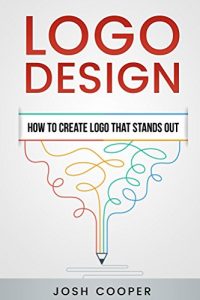 Baixar Logo Design – How to Create Logo That Stands Out (English Edition) pdf, epub, ebook