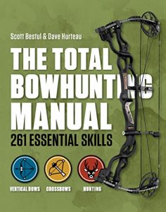 Baixar Total Bowhunter Manual: 261 Essential Skills (Field & Stream) pdf, epub, ebook