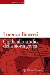 Baixar Guida allo studio della storia greca (Manuali di base) pdf, epub, ebook