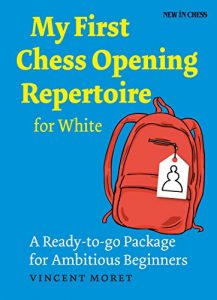 Baixar My First Chess Opening Repertoire for White: A Turn-key Package for Ambitious Beginners pdf, epub, ebook