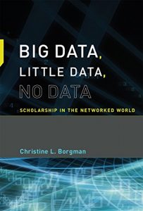 Baixar Big Data, Little Data, No Data: Scholarship in the Networked World (MIT Press) (English Edition) pdf, epub, ebook