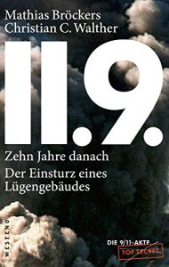 Baixar 11.9. zehn Jahre danach.: Der Einsturz eines Lügengebäudes (German Edition) pdf, epub, ebook