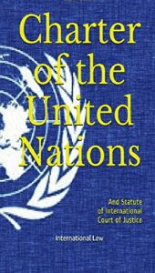 Baixar Charter of the United Nations: and Statute of International Court of Justice (English Edition) pdf, epub, ebook