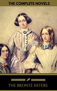 Baixar The Brontë Sisters: The Complete Novels (Golden Deer Classics) pdf, epub, ebook