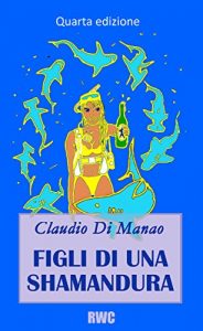 Baixar Figli di una shamandura: Segreti e peccati di Sharm el Sheikh pdf, epub, ebook