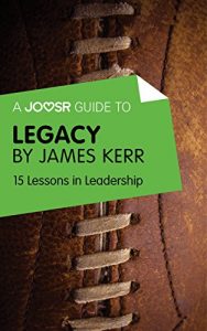 Baixar A Joosr Guide to… Legacy by James Kerr: 15 Lessons in Leadership pdf, epub, ebook