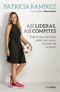 Baixar Así lideras, así compites: Todo lo que necesitas saber para sacar lo mejor de tu gente pdf, epub, ebook