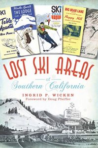 Baixar Lost Ski Areas of Southern California (English Edition) pdf, epub, ebook