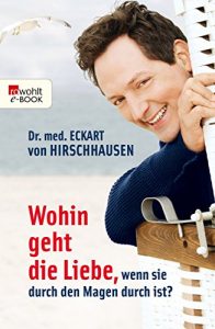 Baixar Wohin geht die Liebe, wenn sie durch den Magen durch ist? (German Edition) pdf, epub, ebook