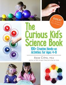 Baixar The Curious Kid’s Science Book: 100+ Creative Hands-On Activities for Ages 4-8 pdf, epub, ebook