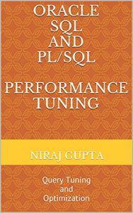 Baixar Oracle SQL and PL/SQL Performance Tuning: Query Tuning and Optimization (English Edition) pdf, epub, ebook