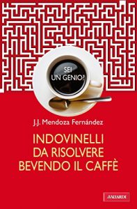 Baixar Indovinelli da risolvere bevendo il caffè (Risposte) pdf, epub, ebook