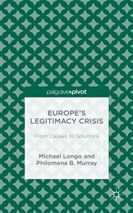 Baixar Europe’s Legitimacy Crisis: From Causes to Solutions pdf, epub, ebook