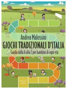 Baixar Giochi tradizionali d’Italia. Guida dalla A alla Z per bambini di ogni età pdf, epub, ebook