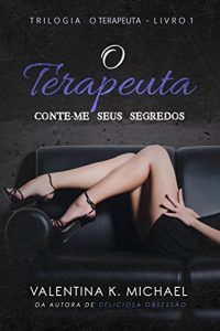 Baixar O Terapeuta: Conte-me seus segredos (Trilogia O terapeuta Livro 1) (Portuguese Edition) pdf, epub, ebook