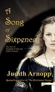 Baixar A Song of Sixpence: The Story of Elizabeth of York and Perkin Warbeck (English Edition) pdf, epub, ebook