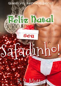 Baixar Feliz Natal, seu Safadinho! (Safadinhos! Livro 1) (Portuguese Edition) pdf, epub, ebook