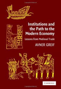Baixar Institutions and the Path to the Modern Economy: Lessons from Medieval Trade (Political Economy of Institutions and Decisions) pdf, epub, ebook