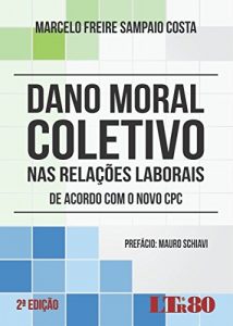 Baixar Dano Moral Coletivo nas Relações Laborais pdf, epub, ebook