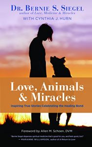 Baixar Love, Animals & Miracles: Inspiring True Stories Celebrating the Healing Bond pdf, epub, ebook