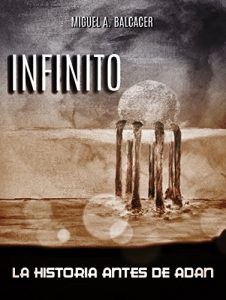 Baixar Infinito: La historia antes de Adan (Spanish Edition) pdf, epub, ebook