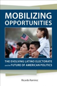 Baixar Mobilizing Opportunities: The Evolving Latino Electorate and the Future of American Politics (Race, Ethnicity, and Politics) pdf, epub, ebook