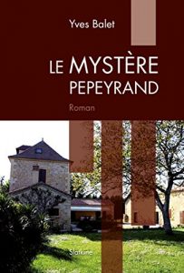 Baixar Le Mystère Pepeyrand: Roman policier (French Edition) pdf, epub, ebook