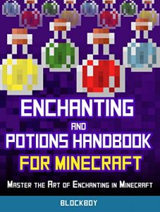 Baixar Minecraft: Enchanting and Potions Guide: Master the Art of Enchanting in Minecraft (Unofficial Minecraft Guide) (MineGuides) (English Edition) pdf, epub, ebook