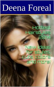 Baixar Hottest Hairstyles 2014 – New ideas for styles, cuts, colors and more! (English Edition) pdf, epub, ebook