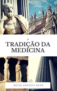 Baixar A tradição da medicina (Portuguese Edition) pdf, epub, ebook