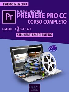 Baixar Premiere Pro CC Corso Completo. Livello 2: Strumenti base di editing (Esperto in un click) pdf, epub, ebook