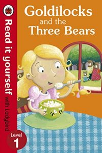 Baixar Goldilocks and the Three Bears – Read It Yourself with Ladybird: Level 1 pdf, epub, ebook