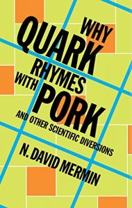 Baixar Why Quark Rhymes with Pork: And Other Scientific Diversions pdf, epub, ebook