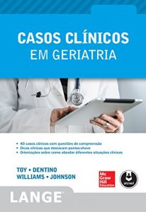 Baixar Casos Clínicos em Geriatria (Lange) (Portuguese Edition) pdf, epub, ebook